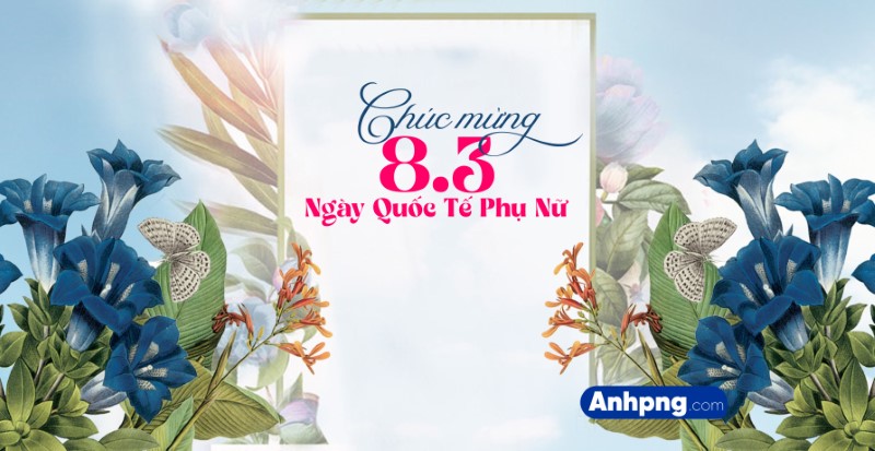 Ảnh 8/3 đẹp - Hình ảnh chúc mừng Ngày Quốc tế Phụ nữ nghệ thuật
