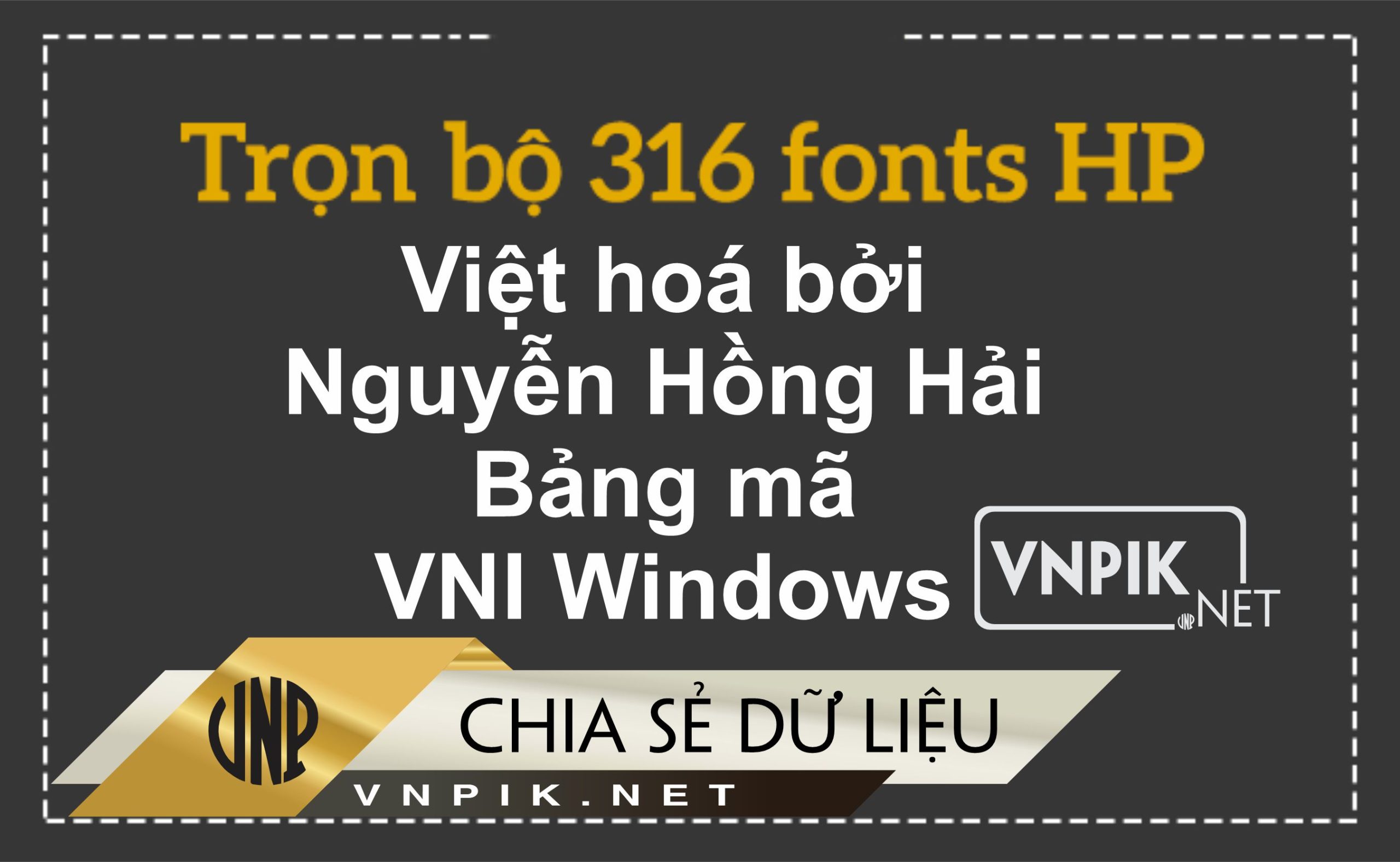 DOWNLOAD 326 FONT HP TIẾNG VIỆT – MÃ VNI MIỄN PHÍ MỚI NHẤT