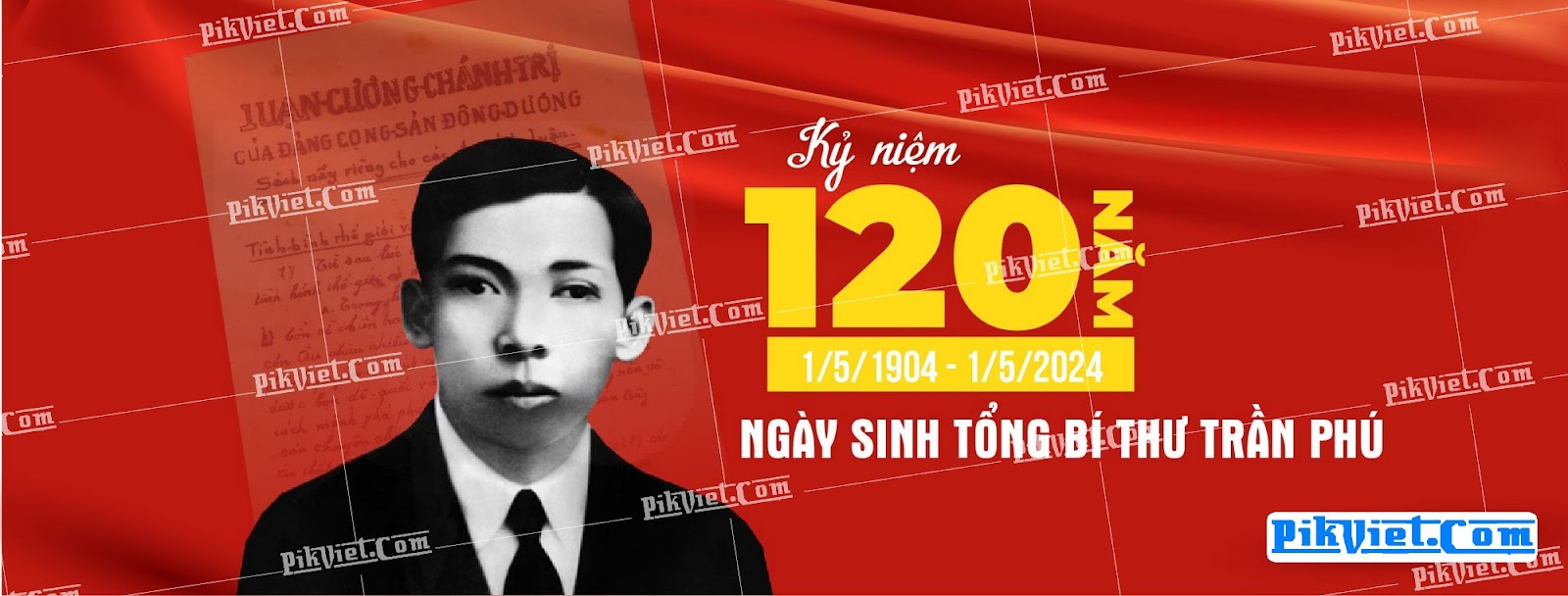 Banner kỷ niệm 120 năm ngày sinh Tổng bí thư Trần Phú 02