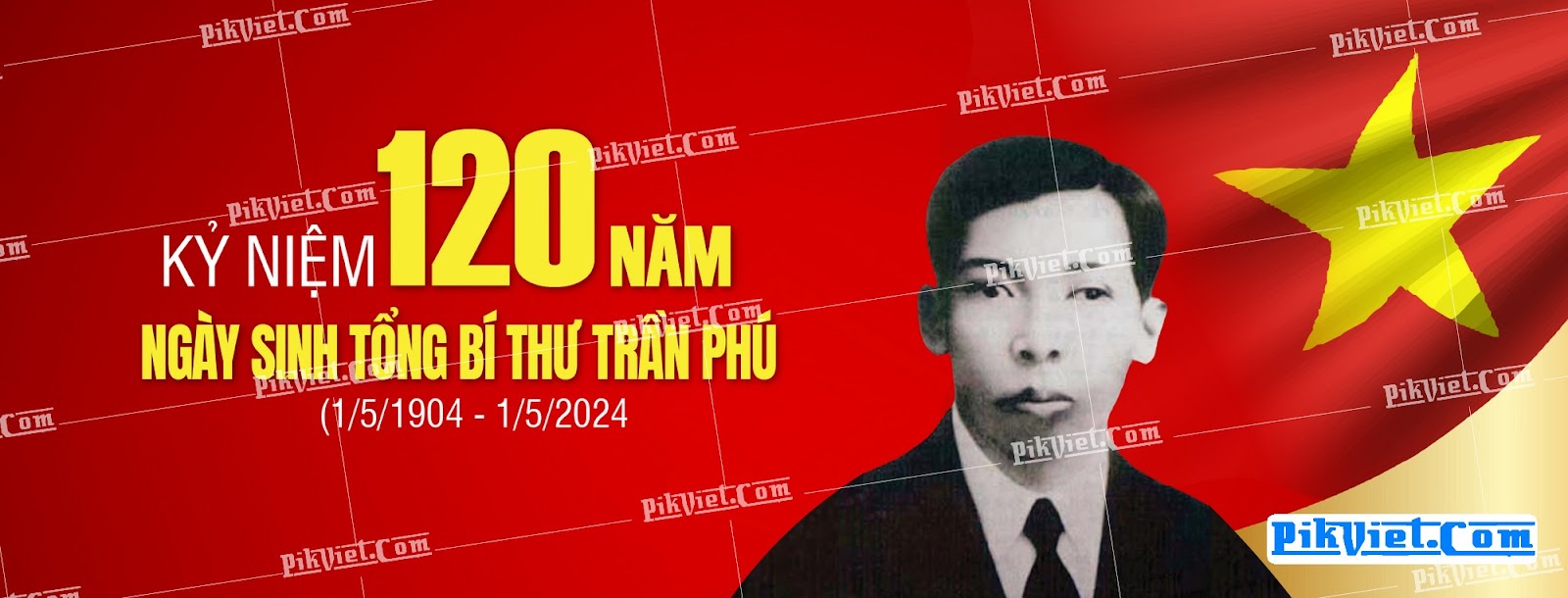 Banner kỷ niệm 120 năm ngày sinh Tổng bí thư Trần Phú 05