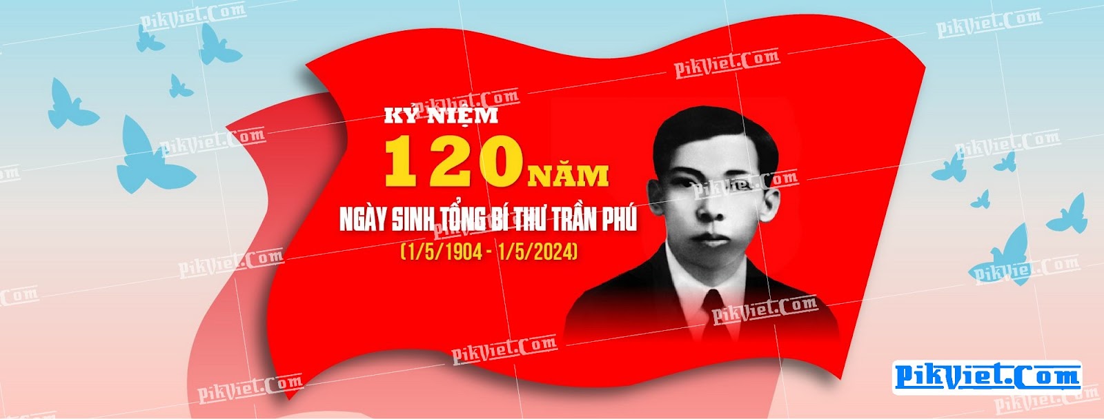 Banner kỷ niệm 120 năm ngày sinh Tổng bí thư Trần Phú 03