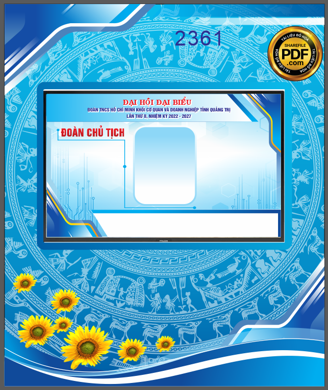 Bảng đoàn chủ tịch đại hội Đoàn TNCS Hồ Chí Minh 2022 file CDR