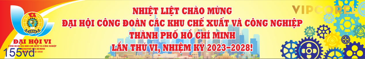 Băng rôn đại hội công đoàn các khu công nghiệp