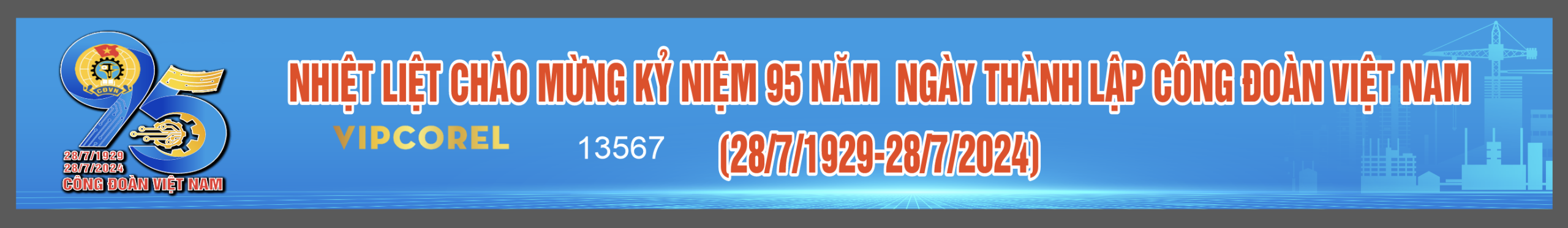 Kỷ niệm 95 năm ngày thành lập công đoàn Việt Nam