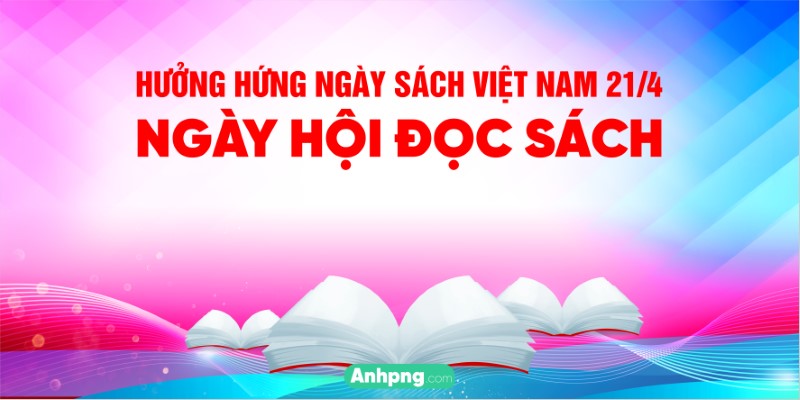 Maket Phông Nền Ngày Hội Đọc Sách 21/4 – Hưởng Ứng Ngày Sách Việt Nam