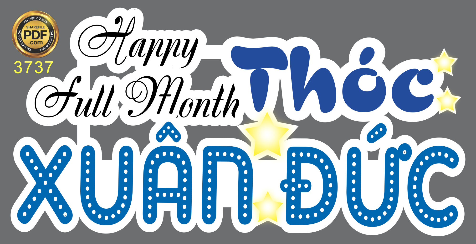 Happy full month Thóc Xuân Đức file Corel