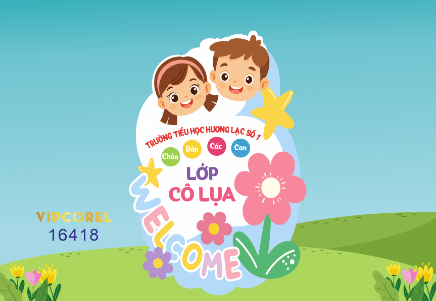 Bảng Welcome lớp cô Lụa trường Tiểu học file corel